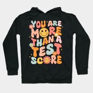 You Are More Than A Test Score Groovy Test Day Teacher Kids Hoodie